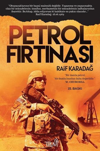 Petrol Fırtınası - Raif Karadağ - Truva Yayınları