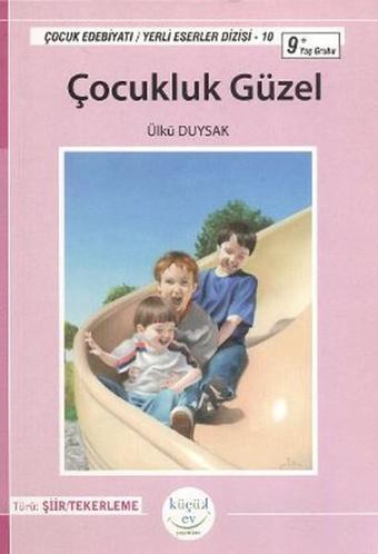 Çocukluk Güzel - Ülkü Duysak - Küçük Ev Yayınları