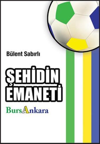 Şehidin Emaneti - BursAnkara - Bülent Sabırlı - Galata