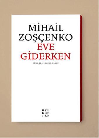 Eve Giderken - Mihail Zoşçenko - Helikopter