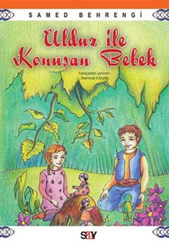 Ulduz ile Konuşan Bebek - Samed Behrengi - Say Çocuk