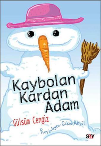 Kaybolan Kardan Adam - Gülsüm Cengiz - Say Yayınları