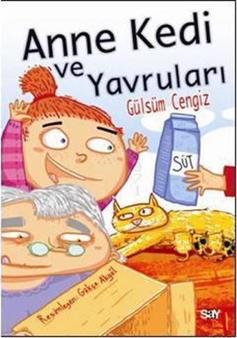 Anne Kedi ve Yavruları - Gülsüm Cengiz - Say Çocuk