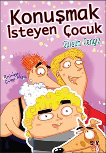 Konuşmak İsteyen Çocuk - Gülsüm Cengiz - Say Çocuk