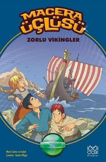 Macera Üçlüsü - Zorlu Vikingler - 1001 Çiçek