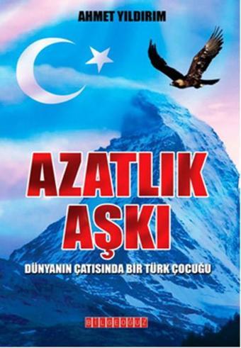 Azatlık Aşkı - Ahmet Yıldırım - Bilgeoğuz Yayınları