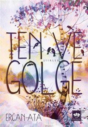 Ten ve Gölge - Ercan Ata - Ötüken Neşriyat