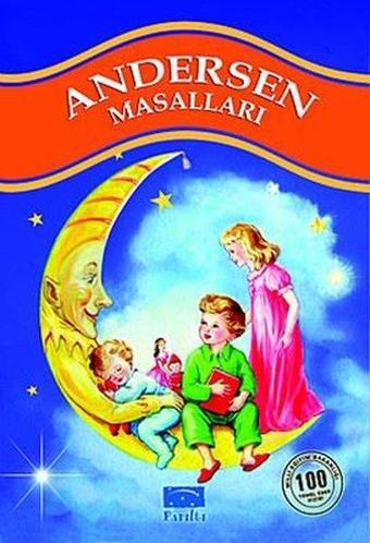 Andersen Masalları - Hans Christian Andersen - Parıltı Yayınları