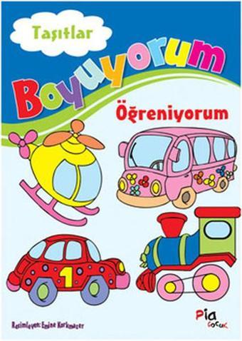 Boyuyorum Öğreniyorum - Taşıtlar - Aziz Sivaslıoğlu - Pia