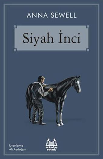 Siyah İnci - Anna Sewell - Arkadaş Yayıncılık