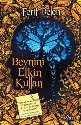 Beynini Etkin Kullan - Ferit Delen - Yediveren Yayınları