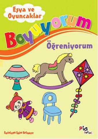 Boyuyorum Öğreniyorum - Eşya ve Oyuncaklar - Aziz Sivaslıoğlu - Pia