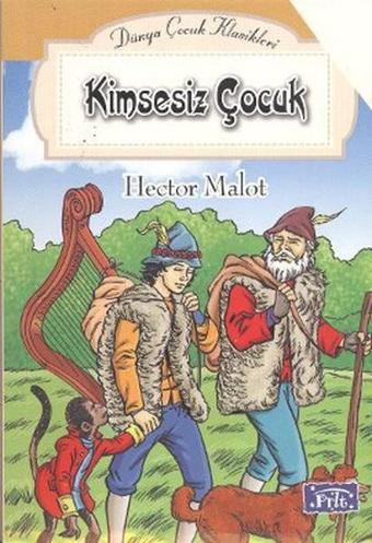 Kimsesiz Çocuk - Hector Malot - Parıltı Yayınları