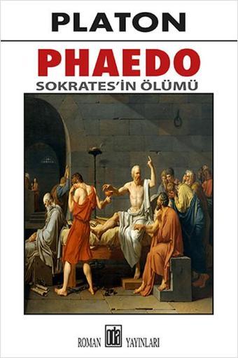 Phaedo - Sokrates'in Ölümü - Platon ( Eflatun )  - Oda Yayınları