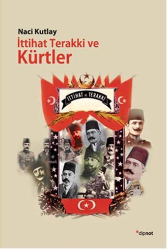 İttihat Terakki ve Kürtler - Naci Kutlay - Dipnot