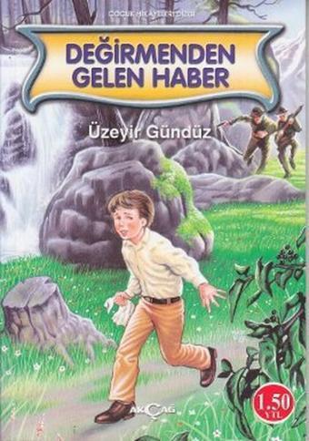 Değirmenden Gelen Haber - Üzeyir Gündüz - Akçağ Yayınları