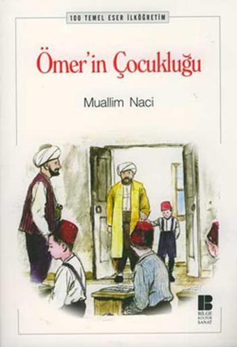 Ömer'in Çocukluğu (İlköğretim) - Muallim Naci - Bilge Kültür Sanat