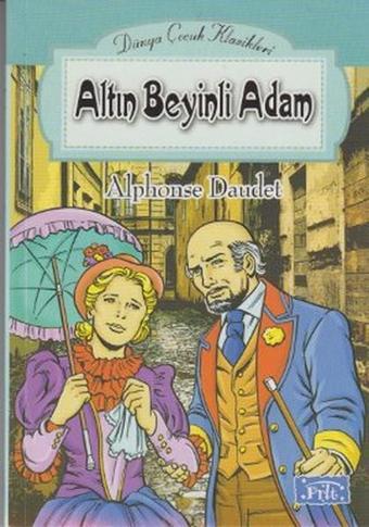 Altın Beyinli Adam - Alphonse Daudet - Parıltı Yayınları