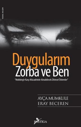Duygularım Zorba ve Ben - Ayça Mumkule - Postiga