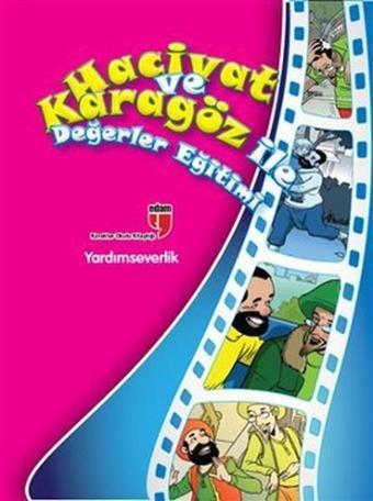 Hacivat ve Karagöz ile Değerler Eğitimi - Yardımseverlik - Elif Akardaş - Edam Yayınevi