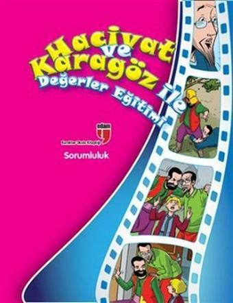 Hacivat ve Karagöz ile Değerler Eğitimi - Sorumluluk - Elif Akardaş - Edam Yayınevi