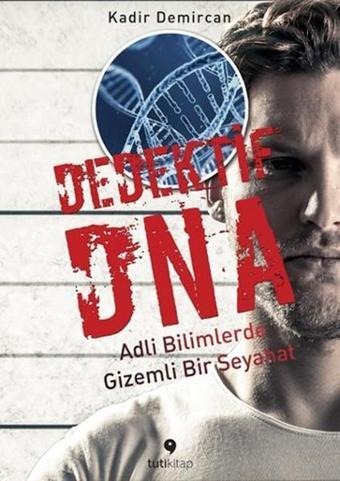 Dedektif DNA - Kadir Demircan - Tuti Kitap