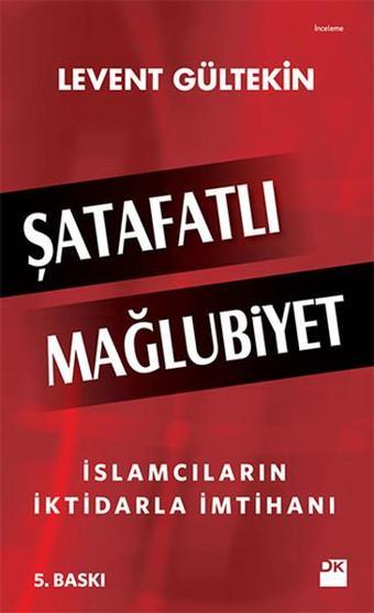 Şatafatlı Mağlubiyet - Levent Gültekin - Doğan Kitap