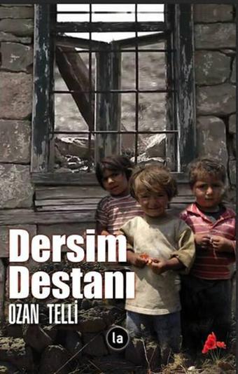 Dersim Destanı - Ozan Telli - La Kitap