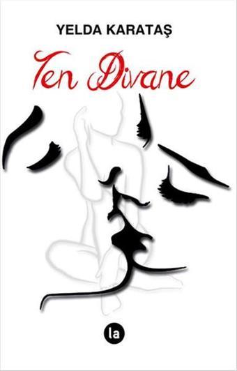 Ten Divane - Yelda Karataş - La Kitap