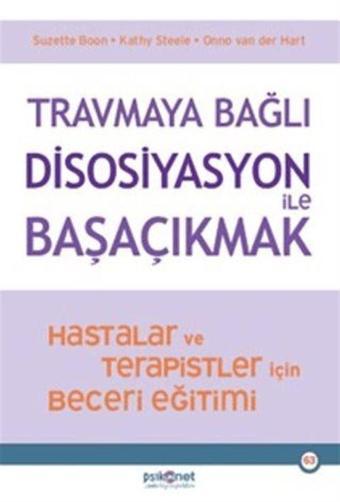 Travmaya Bağlı Disosiyasyon ile Başaçıkmak - Psikonet