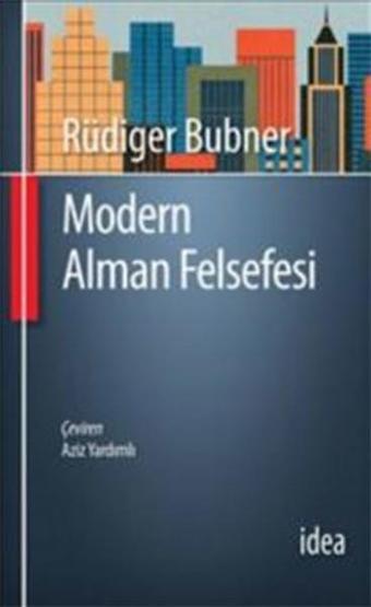 Modern Alman Felsefesi - Rüdiger Bubner - İdea Yayınevi