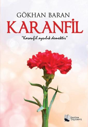 Karanfil - Gökhan Baran - Karina Yayınevi