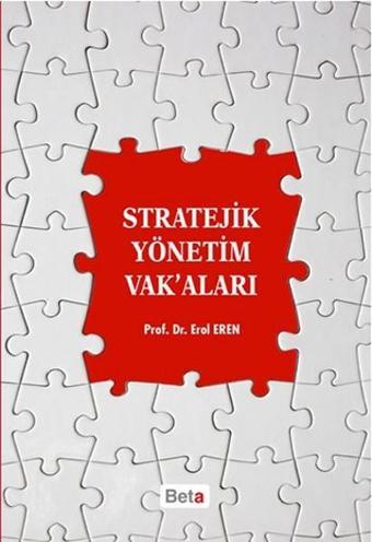 Stratejik Yönetim Vak'aları - Erol Eren - Beta Yayınları