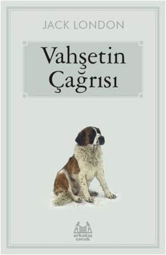 Vahşetin Çağrısı - Arkadaş Yayıncılık