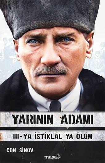 Yarının Adamı 3 - Ya İstiklal Ya Ölüm - Con Sinov - Masa Kitap