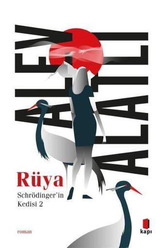 Rüya - Schrödinger'in Kedisi 2 - Alev Alatlı - Kapı Yayınları