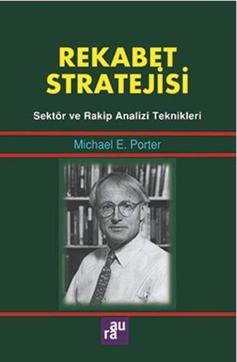 Rekabet Stratejisi - Michael E. Porter - Aura Yayınevi