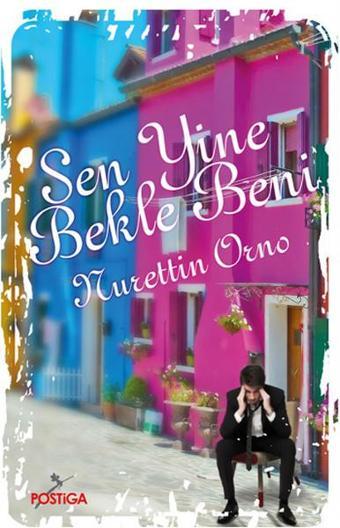 Sen Yine Bekle Beni - Nurettin Orno - Postiga