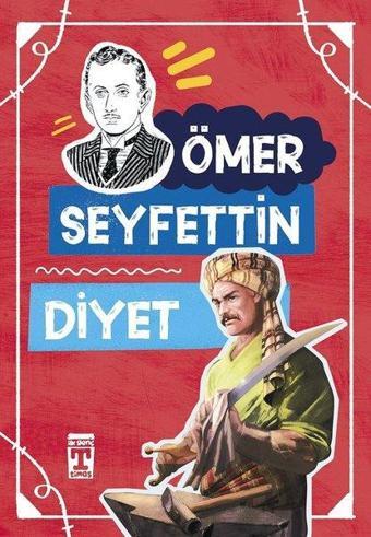 Diyet - Ömer Seyfettin - Timaş Çocuk