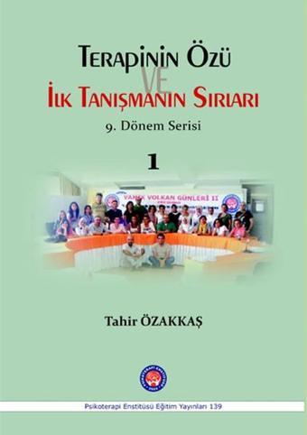 Terapinin Özü ve İlk Tanışmanın Sırları - 1 - Tahir Özakkaş - Psikoterapi Enstitüsü