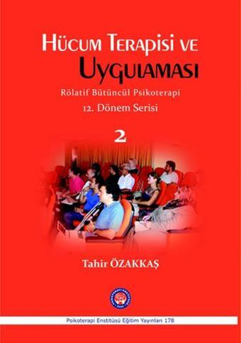 Hücum Terapisi ve Uygulaması - 2 - Tahir Özakkaş - Psikoterapi Enstitüsü