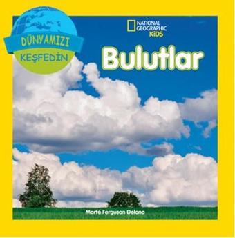 National Geographic Kids - Dünyanızı Keşfedin Bulutlar - Marfe Ferguson Delano - Beta Kids