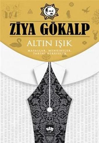 Altın Işık - Ziya Gökalp - Ötüken Neşriyat