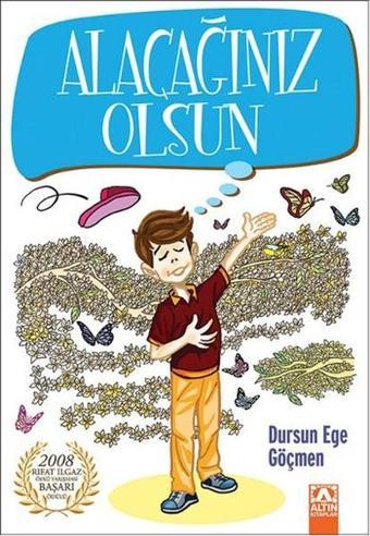 Alacağınız Olsun - Dursun Ege Göçmen - Altın Kitaplar