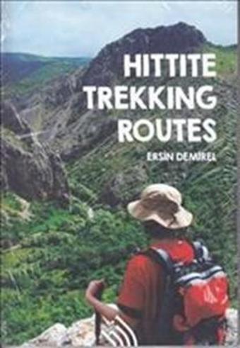 Hittite Trekking Routes - Ersin Demirel - Hil Yayınları