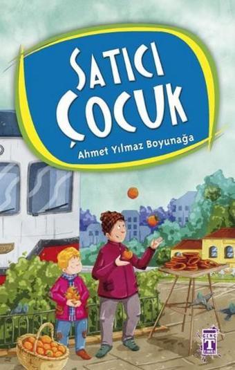 Satıcı Çocuk - Ahmet Yılmaz Boyunağa - Genç Timaş