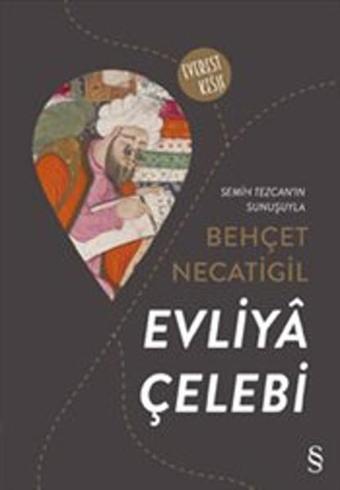 Evliya Çelebi - Behçet Necatigil - Everest Yayınları