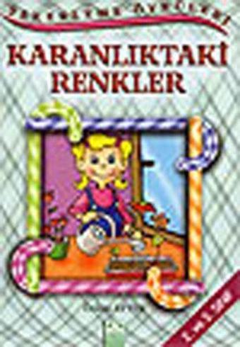 Şekerleme Öyküleri - Karanlıktaki Renkler - Özlem Aytek - Altın Kitaplar