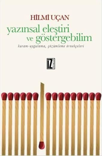 Yazınsal Eleştiri ve Göstergebilim - Hilmi Uçan - İz Yayıncılık