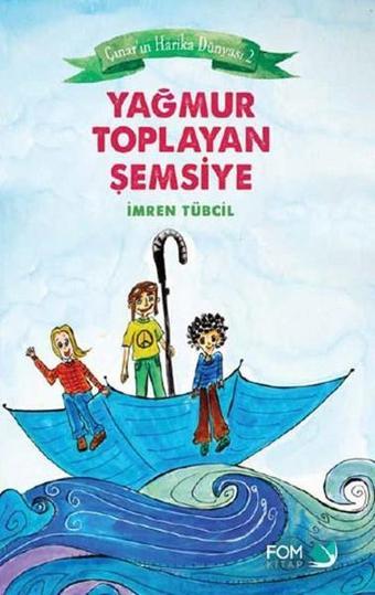 Yağmur Toplayan Şemsiye - İmren Tübcil - Fom Kitap